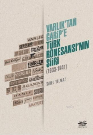 Varlık'tan Garip'e - Türk Rönesansı'nın Şiiri (1933 - 1941) - Sibel Yı