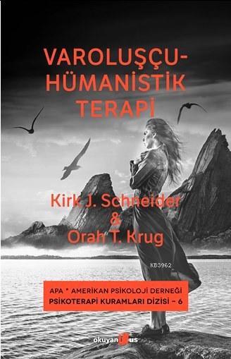 Varoluşçu-Hümanistik Terapi - Kirk J. Schneider | Yeni ve İkinci El Uc