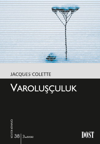 Varoluşçuluk - Jacques Colette | Yeni ve İkinci El Ucuz Kitabın Adresi