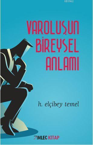 Varoluşun Bireysel Anlamı - H. Elçibey Temel | Yeni ve İkinci El Ucuz 