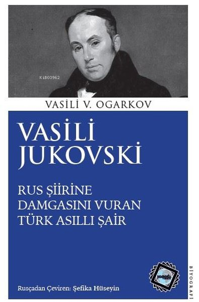 Vasili Jukovski - Rus Şiirine Damgasını Vuran Türk Asıllı Şair - Vasil