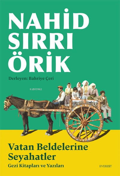 Vatan Beldelerine Seyahatler;Gezi Kitapları ve Yazıları - Nahid Sırrı 