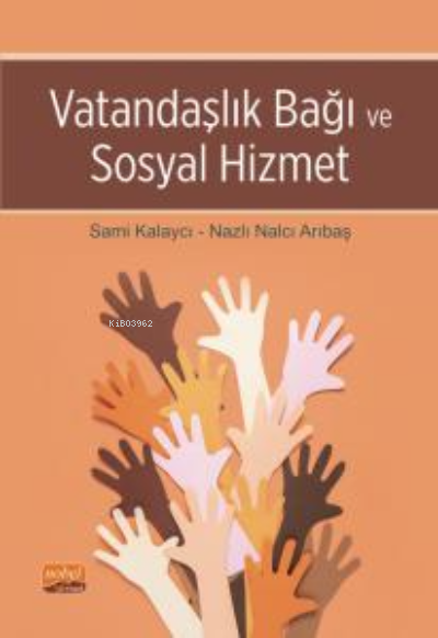 Vatandaşlık Bağı ve Sosyal Hizmet - Nazlı Nalcı Arıbaş | Yeni ve İkinc