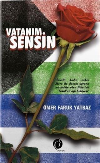 Vatanım Sensin - Ömer Faruk Yatbaz | Yeni ve İkinci El Ucuz Kitabın Ad