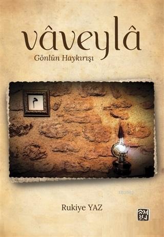 Vaveyla - Gönlün Haykırışı - Rukiye Yaz | Yeni ve İkinci El Ucuz Kitab