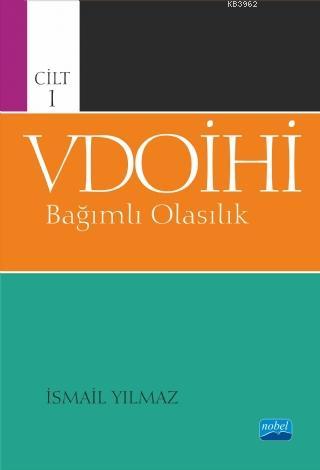 VDOİHİ Bağımlı Olasılık - Cilt 1 - İsmail Yılmaz | Yeni ve İkinci El U