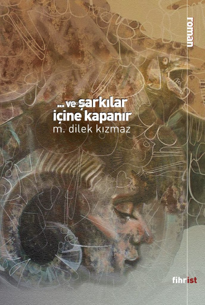 Ve Şarkılar İçine Kapanır - M. Dilek Kızmaz | Yeni ve İkinci El Ucuz K