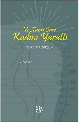 Ve Tanrı Önce Kadını Yarattı - Seyfettin Dursun | Yeni ve İkinci El Uc