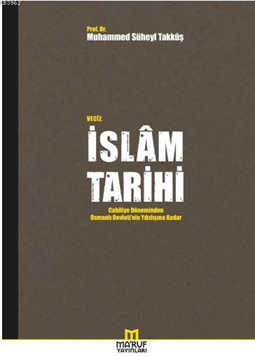 Veciz İslam Tarihi - Muhammed Süheyl Takkuş | Yeni ve İkinci El Ucuz K