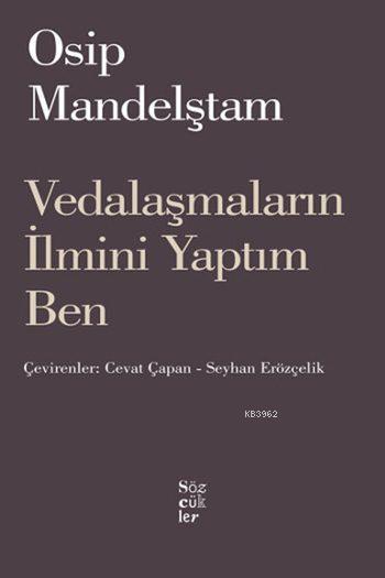 Vedalaşmaların İlmini Yaptım Ben - Osip Mandelştam | Yeni ve İkinci El