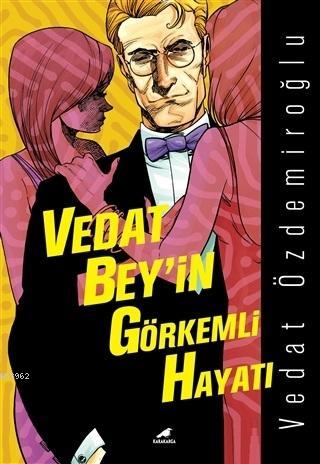 Vedat Bey'in Görkemli Hayatı - Vedat Özdemiroğlu | Yeni ve İkinci El U