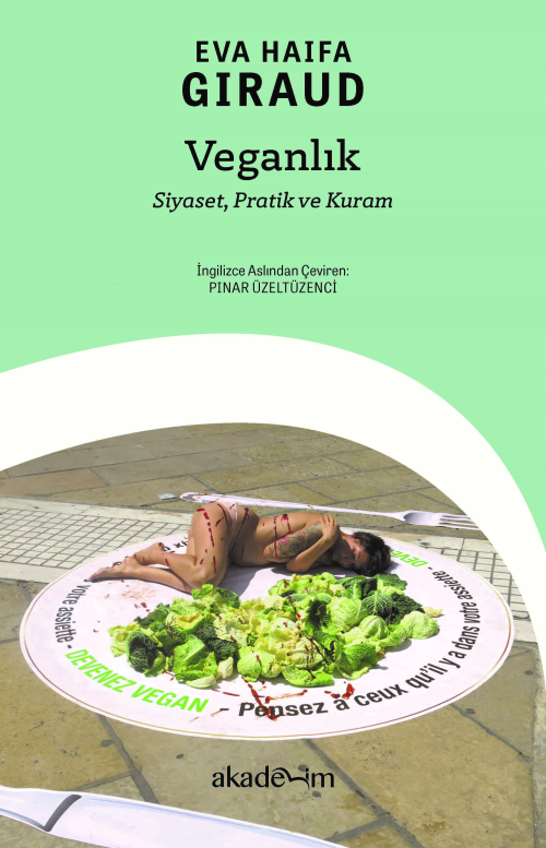 Veganlık: Siyaset, Pratik ve Kuram - Eva Haifa Giraud | Yeni ve İkinci