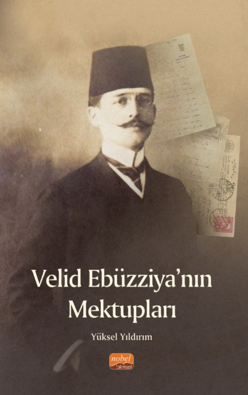 Velid Ebüzziya’nın Mektupları - Yüksel Yıldırım | Yeni ve İkinci El Uc