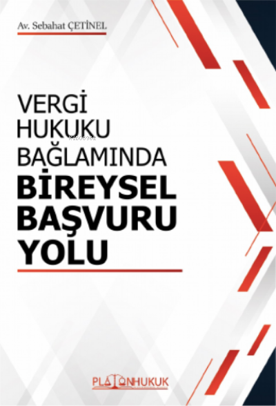 Vergi Hukuku Bağlamında Bireysel Başvuru Yolu - Sebahat Çetinel | Yeni