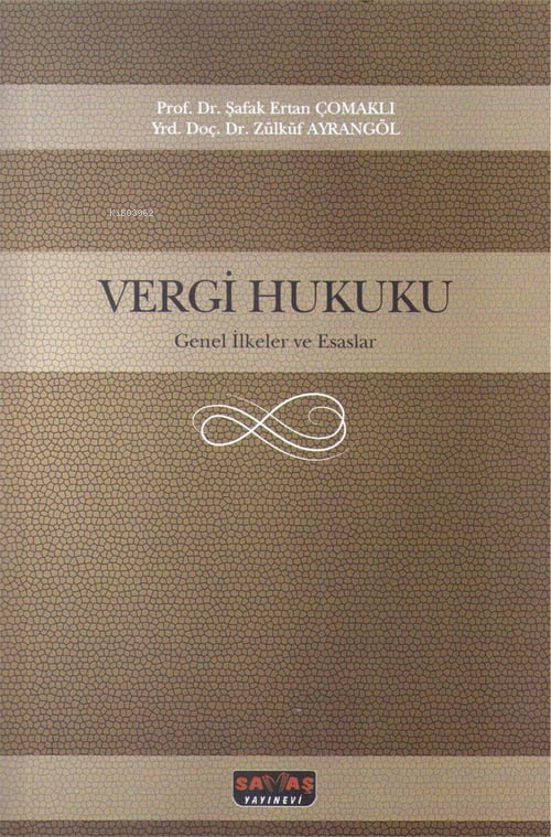 Vergi Hukuku - Şafak Ertan Çomaklı | Yeni ve İkinci El Ucuz Kitabın Ad