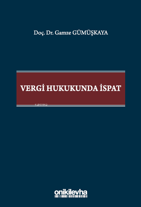 Vergi Hukukunda İspat - Gamze Gümüşkaya | Yeni ve İkinci El Ucuz Kitab