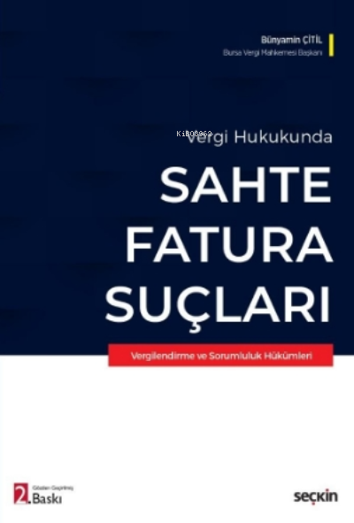 Vergi Hukukunda Sahte Fatura Suçları;Vergilendirme ve Sorumluluk Hüküm