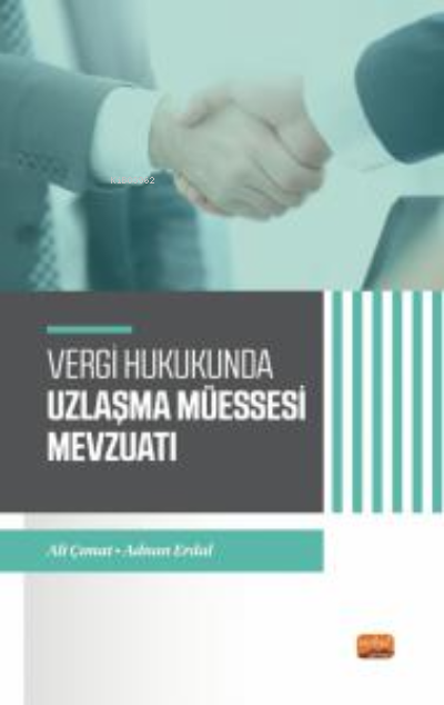 Vergi Hukukunda Uzlaşma Müessesesi Mevzuatı - ALİ ÇIMAT | Yeni ve İkin