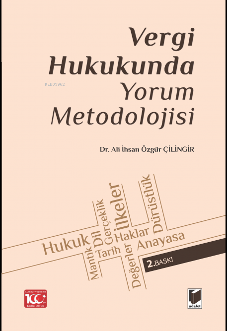 Vergi Hukukunda Yorum Metodolojisi - Ali İhsan Özgür Çilingir | Yeni v