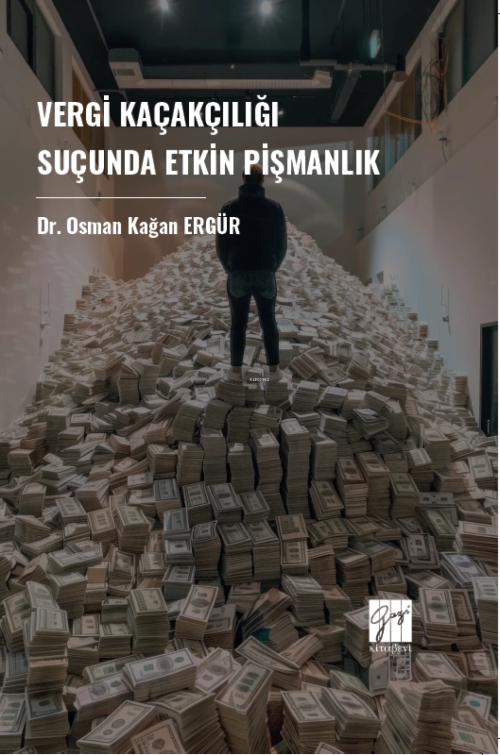 Vergi Kaçakçılığı Suçunda Etkin Pişmanlık - Osman Kağan Ergür | Yeni v