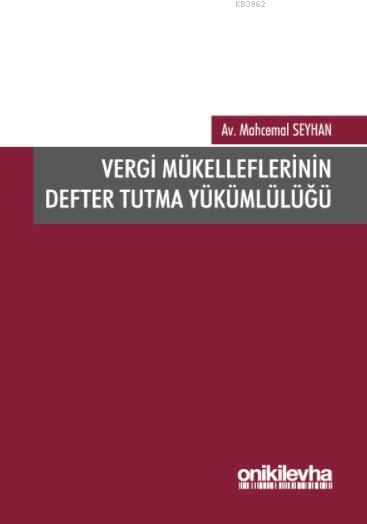 Vergi Mükelleflerinin Defter Tutma Yükümlülüğü - Mahcemal Seyhan | Yen