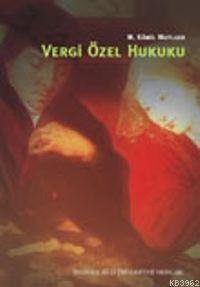 Vergi Özel Hukuku - M. Kâmil Mutluer | Yeni ve İkinci El Ucuz Kitabın 