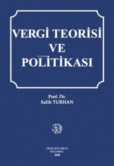 Vergi Teorisi ve Politikası - Salih Turhan | Yeni ve İkinci El Ucuz Ki