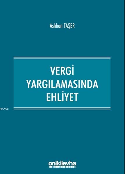 Vergi Yargılamasında Ehliyet - Aslıhan Taşer | Yeni ve İkinci El Ucuz 