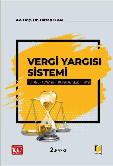 Vergi Yargısı Sistemi;Türkiye-Almanya-Fransa Karşılaştırması - Hasan O