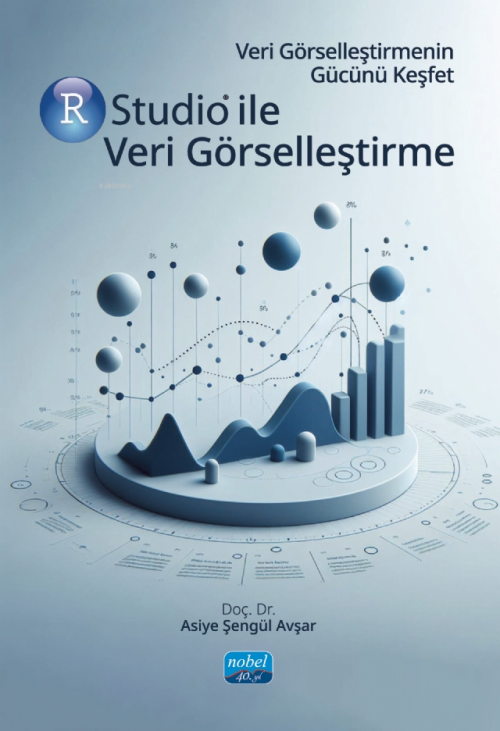 Veri Görselleştirmenin Gücünü Keşfet Rstudio İle Veri Görselleştirme -