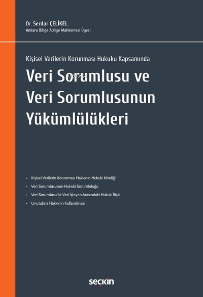 Veri Sorumlusu ve Veri Sorumlusunun Yükümlülükleri - Serdar Çelikel | 