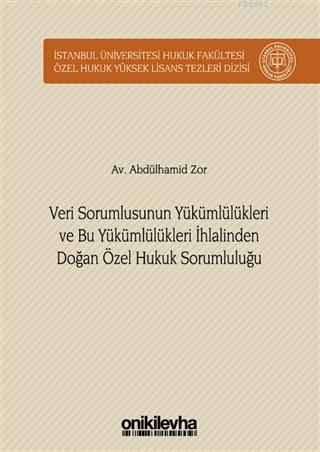 Veri Sorumlusunun Yükümlülükleri ve Bu Yükümlülükleri İhlalinden Doğan