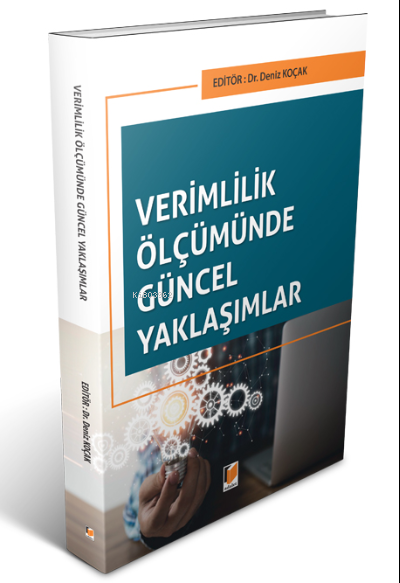 Verimlilik Ölçümünde Güncel Yaklaşımlar - Deniz Koçak | Yeni ve İkinci