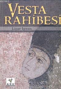 Vesta Rahibesi - Lazar Iştvan | Yeni ve İkinci El Ucuz Kitabın Adresi