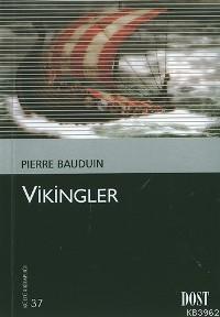 Vikingler - Pierre Bauduin | Yeni ve İkinci El Ucuz Kitabın Adresi