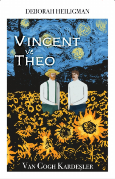 Vincent ve Theo- Van Gogh Kardeşler - Deborah Heiligman | Yeni ve İkin