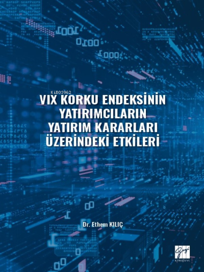 VIX Korku Endeksinin Yatırımcıların Yatırım Kararları - Ethem Kılıç | 