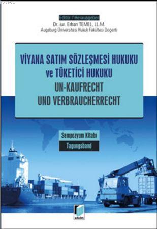 Viyana Satım Sözleşmesi Hukuku ve Tüketici Hukuku / Un - Kaufrecht Und