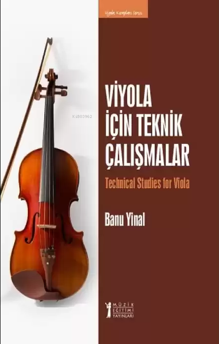 Viyola İçin Teknik Çalışmalar;Technical Studies For Viola - Banu Yinal