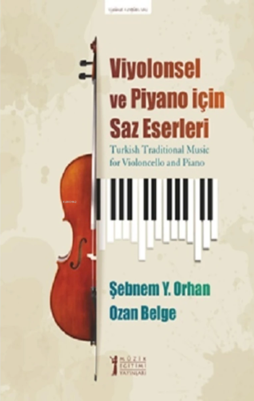 Viyolonsel Ve Piyano İçin Saz Eserleri - Şebnem Y. Orhan | Yeni ve İki