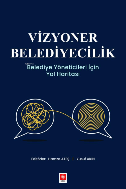 Vizyoner Belediyecilik - Belediye Yöneticileri için Yol Haritası - Ham