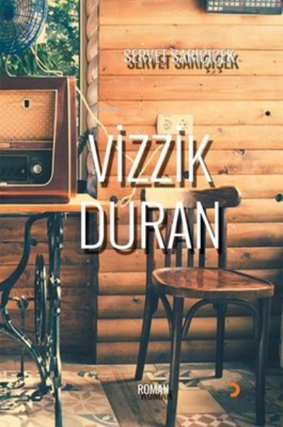 Vizzik Duran - Servet Sarıçiçek | Yeni ve İkinci El Ucuz Kitabın Adres