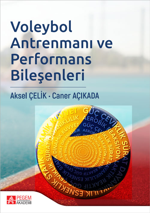 Voleybol Antrenmanı ve Performans Bileşenleri - Aksel Çelik | Yeni ve 