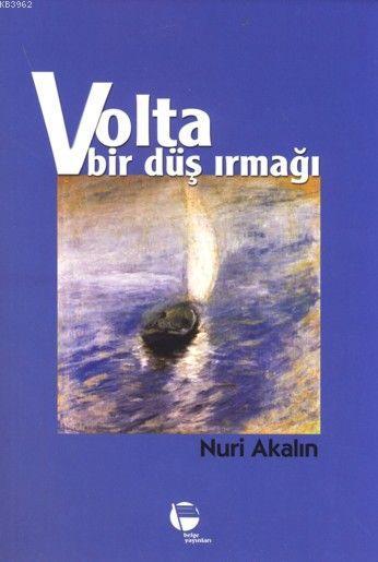 Volta Bir Düş Irmağı - Nuri Akalın | Yeni ve İkinci El Ucuz Kitabın Ad