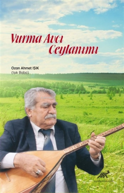 Vurma Avcı Ceylanımı - Ozan Ahmet Işık | Yeni ve İkinci El Ucuz Kitabı