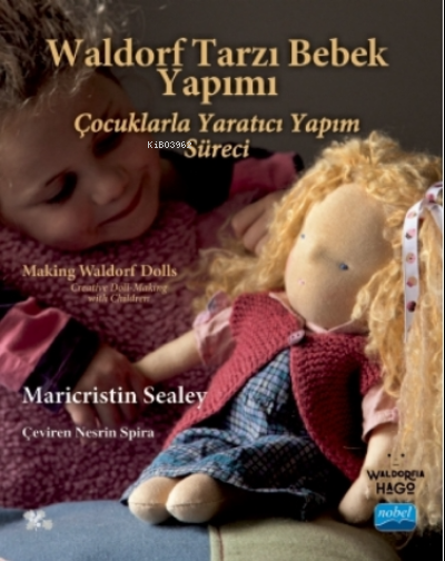 Waldorf Tarzı Bebek Yapımı - Making Waldorf Dolls Maricristin Sealey -