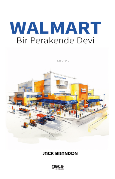 Walmart;Bir Perakende Devi - Jack Brandon | Yeni ve İkinci El Ucuz Kit