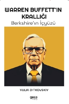 Warren Buffet'ın Krallığı;Berkshire’ın İçyüzü - Yulia Ditkovskiy | Yen