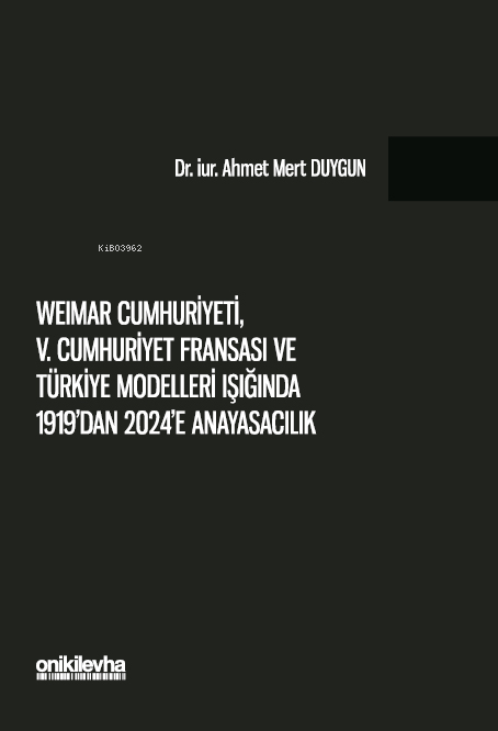 Weimar Cumhuriyeti, V. Cumhuriyet Fransa'sı ve Türkiye Modelleri Işığı