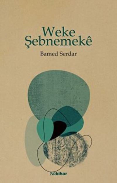 Weke Şebnemeke - Bamed Serdar | Yeni ve İkinci El Ucuz Kitabın Adresi